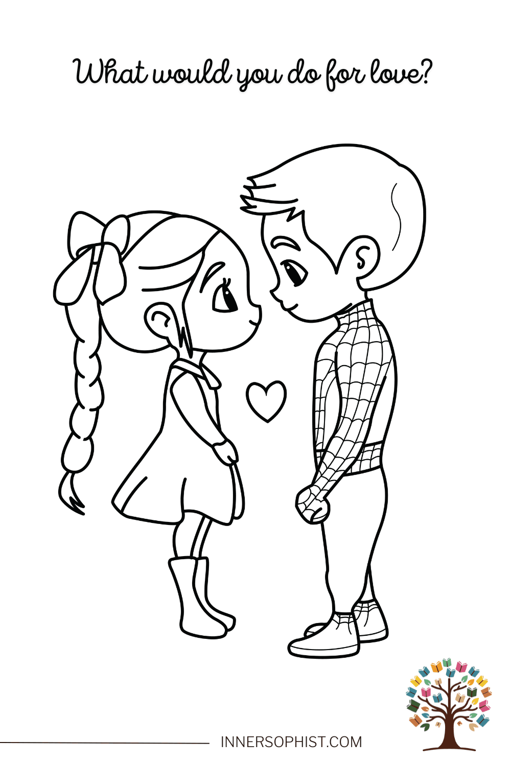 What Would You Do for Love? Coloring Page — free printable coloring page